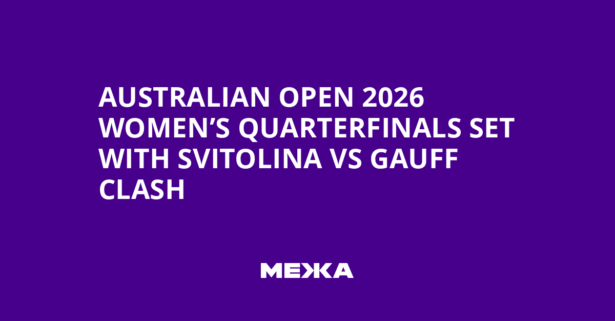 Svitolina și Gauff se duel în sferturile de finală la Australian Open 2026
