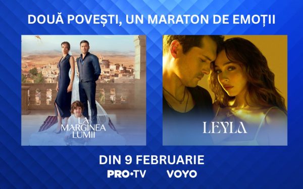 Pe 9 februarie, PRO TV debutează cu serialele inspiratoare „La marginea lumii” și „Leyla”