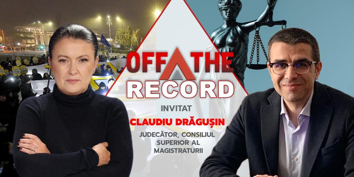 Judecătorul Claudiu Drăgușin, dezvăluiri la OFF The Record