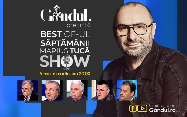 Marius Tucă Show – ediție specială „Best of”, vineri 6 martie, ora 20:00