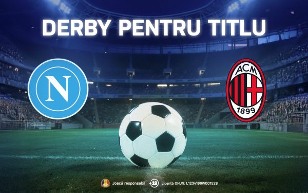Napoli versus Milan, luptă crucială pentru titlu în Serie A