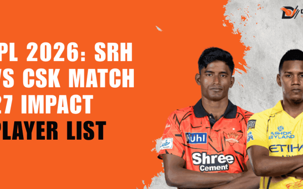 SRH vs CSK: Cine sunt „Jucătorii de Impact” din meciul așteptat