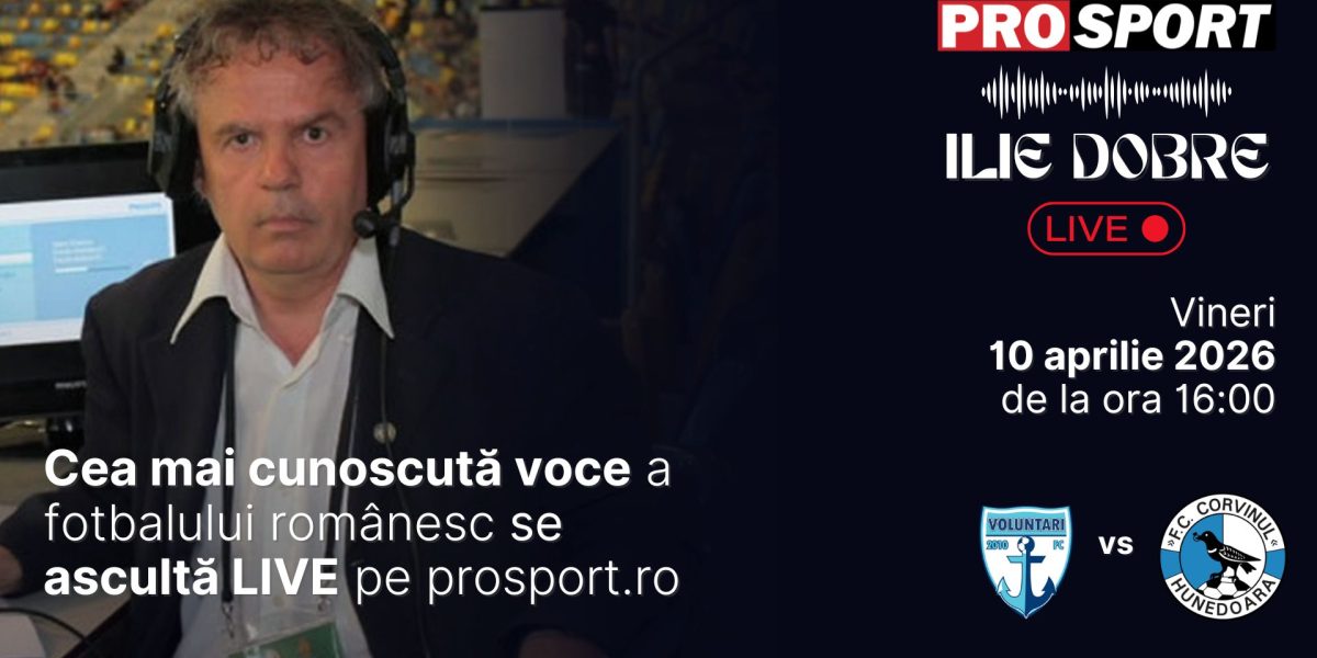 Ilie Dobre, comentator pro, revine la live, la meciul Voluntari pe ProSport.ro