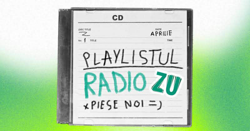 Nouă piese pe Radio ZU: 4 motive să dai play ACUM!