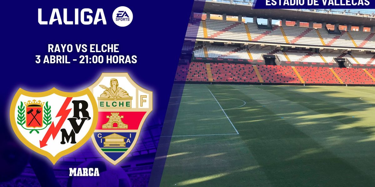 Rayo Vallecano vs Elche live, decizie crucială în La Liga