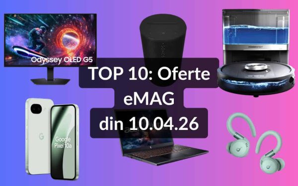 eMAG: Top oferte pe 10 aprilie! Căști Anker, telefon Android, boxă Sonos