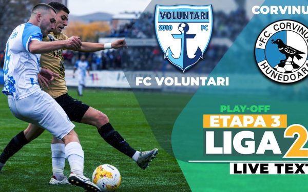 Voluntari – Corvinul, duel crucial: Ilfovenii, victorie OBLIGATORIE pentru promovare