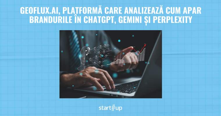 GEOflux.ai, un startup românesc, a lansat o platformă de analiză a vizibilității în domeniul inteligenței artificiale, care monitorizează în mod constant modul în care AI-ul influențează recomandările de branduri