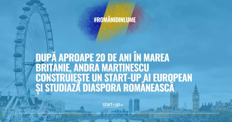 Andra Martinescu, de la Londra la succesul AI european: Povestea diasporei