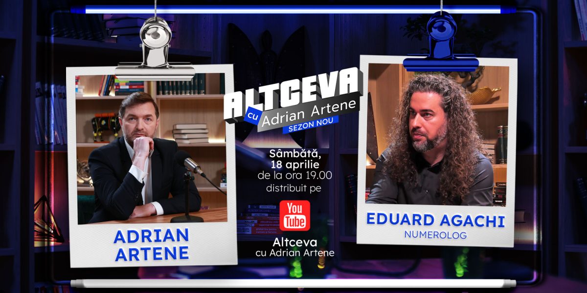 Destin sau numere? Numerologul Eduard Agachi, la „Altceva cu Adrian Artene”, dezvăluie secretele cifrei