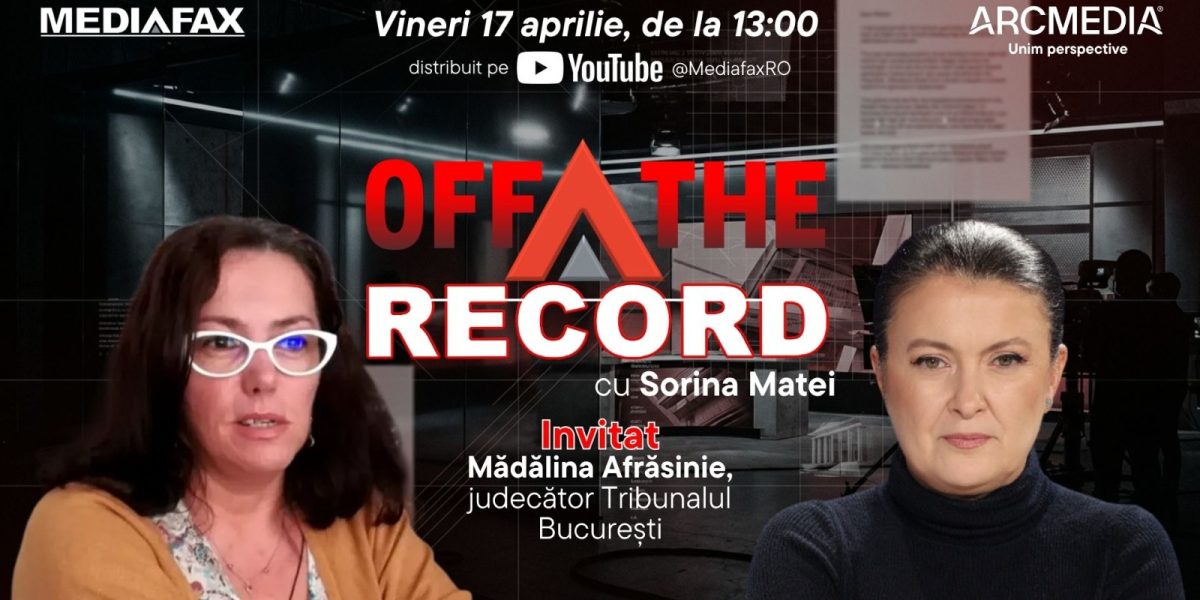 MĂDĂLINA Afrăsinie, judecător București: Ce ascunde „OFF The Record”