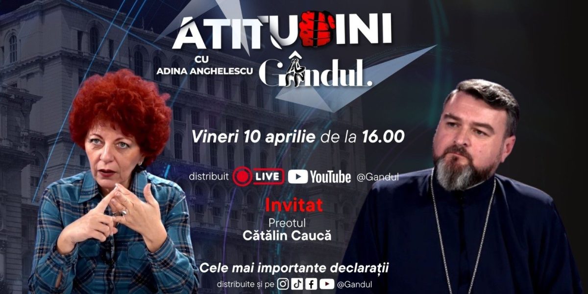 Adina Anghelescu revine la Gândul cu Părintele Caucă, vineri, la ora 16:00