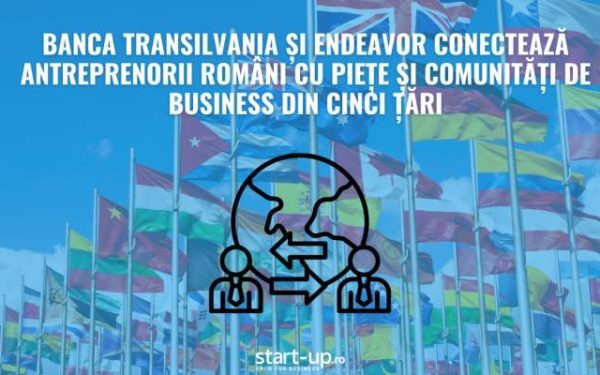 BT și Endeavor, podul antreprenorilor români spre 5 țări