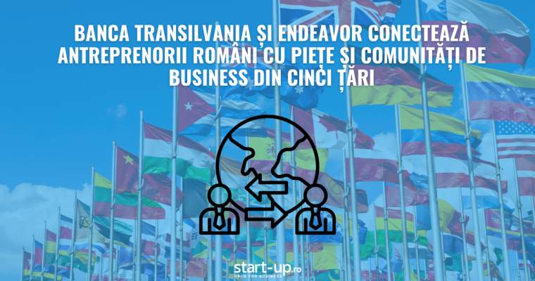BT și Endeavor, podul antreprenorilor români spre 5 țări